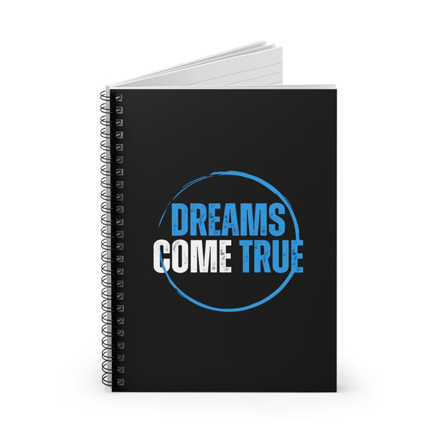 Dreams Come True Spiral Notebook - Ruled Line