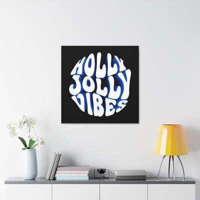 Holly Jolly Vibes Canvas Gallery Wraps