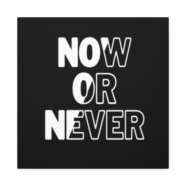 Now Or Never Canvas Gallery Wraps