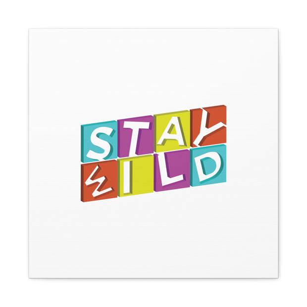 Stay Wild White Canvas Gallery Wraps