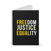 Freedom Justice Equality Spiral Notebook - Ruled Line