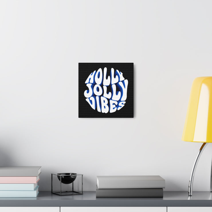 Holly Jolly Vibes Canvas Gallery Wraps