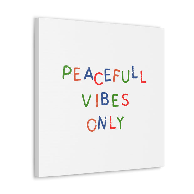 Peaceful Vibes Only Canvas Gallery Wraps