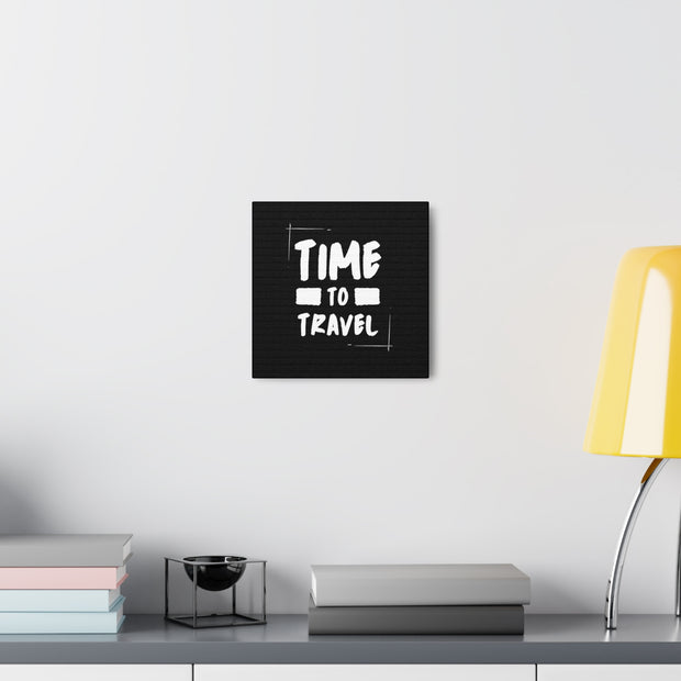 Time To Travel Canvas Gallery Wraps