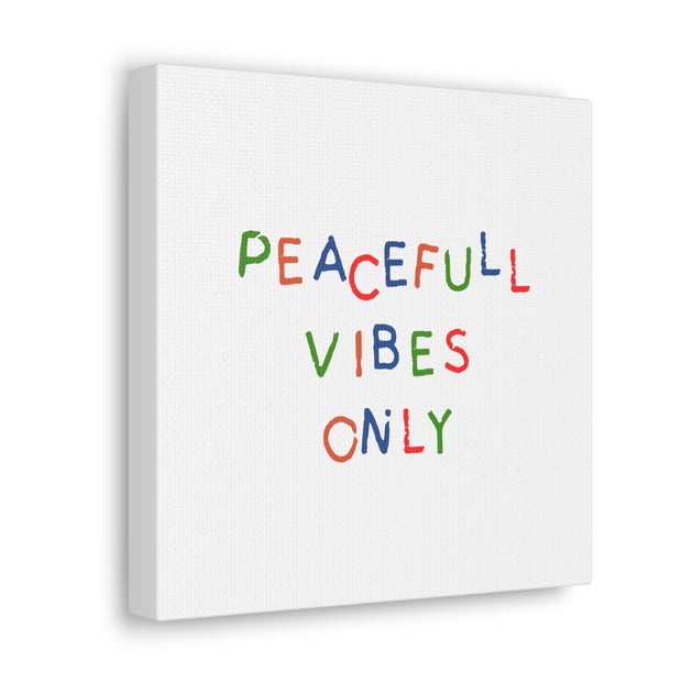 Peaceful Vibes Only Canvas Gallery Wraps