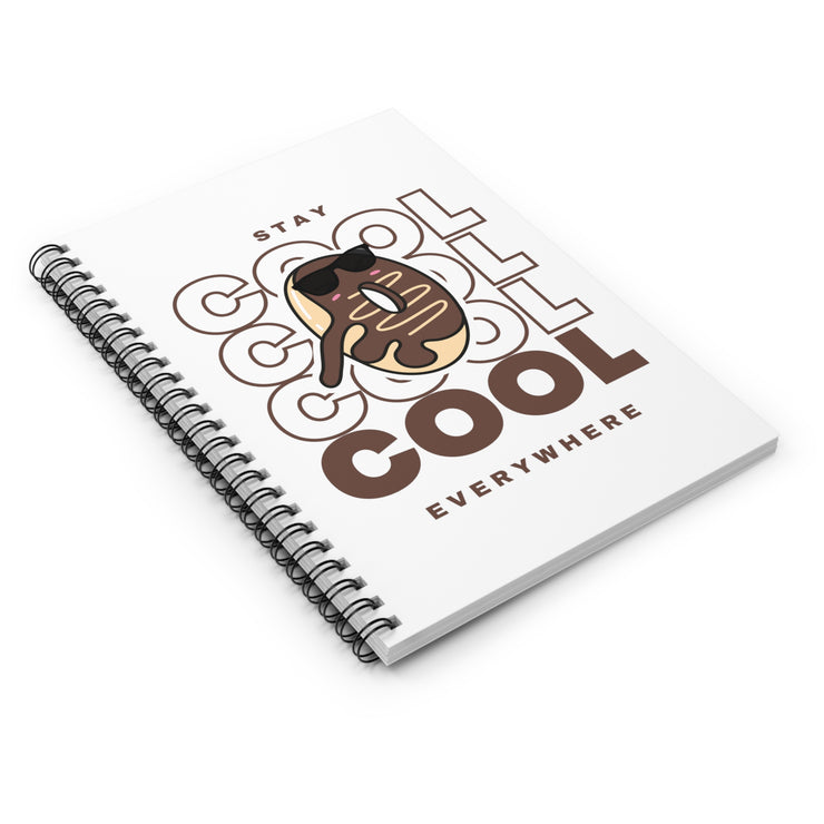 Stay Cool Everywhere Spiral Notebook - Ruled Line