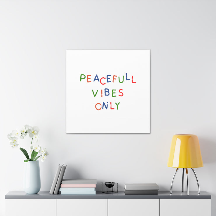 Peaceful Vibes Only Canvas Gallery Wraps