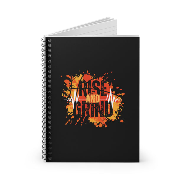 Rise And Grind Spiral Notebook - Ruled Line