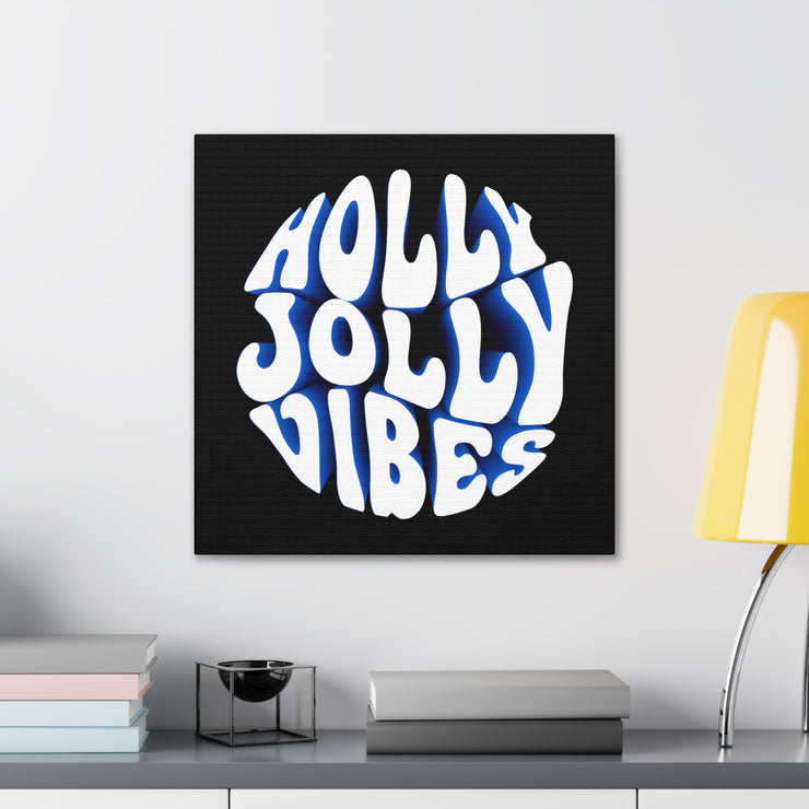 Holly Jolly Vibes Canvas Gallery Wraps