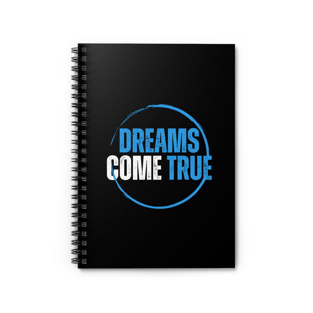 Dreams Come True Spiral Notebook - Ruled Line