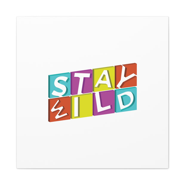 Stay Wild White Canvas Gallery Wraps