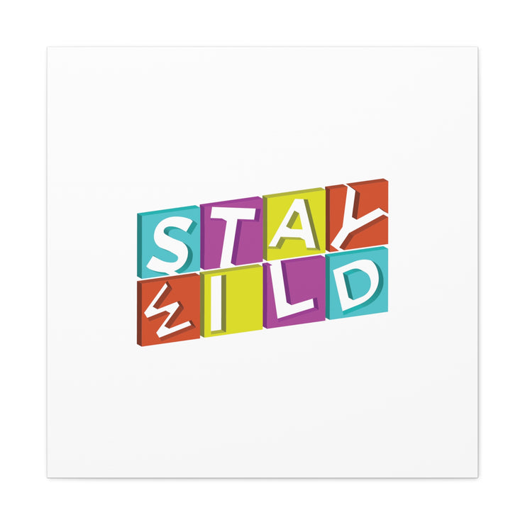 Stay Wild White Canvas Gallery Wraps