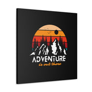 Adventure Is Out There Canvas Gallery Wraps