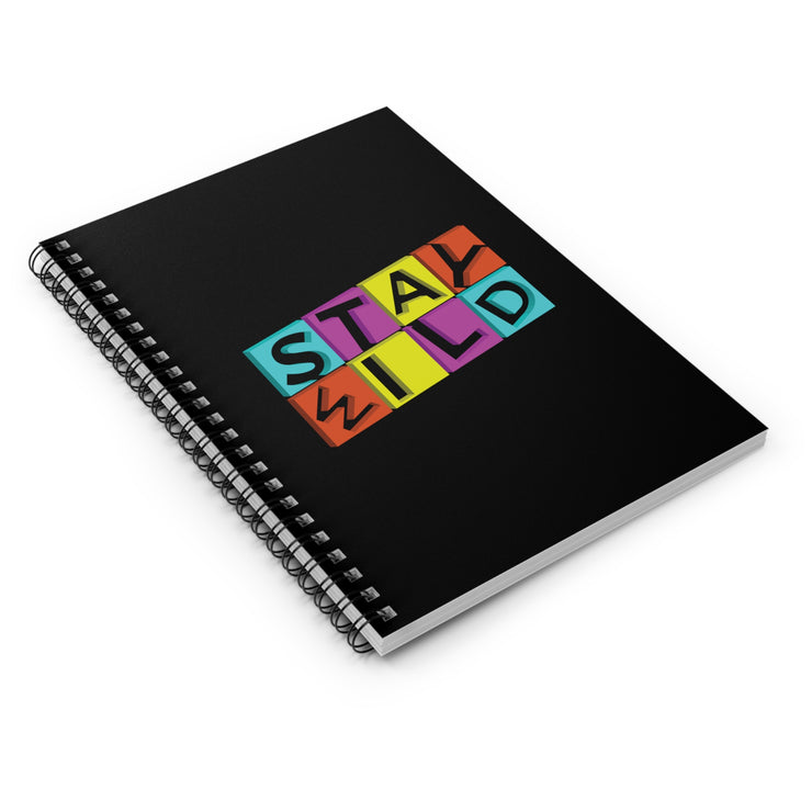 Stay Wild Spiral Notebook - Ruled Line