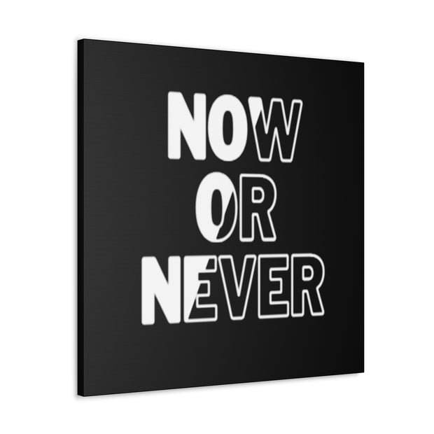 Now Or Never Canvas Gallery Wraps