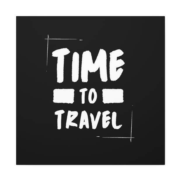 Time To Travel Canvas Gallery Wraps