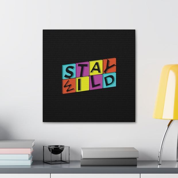 Stay Wild Canvas Gallery Wraps