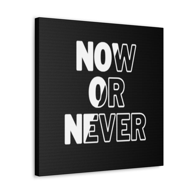 Now Or Never Canvas Gallery Wraps