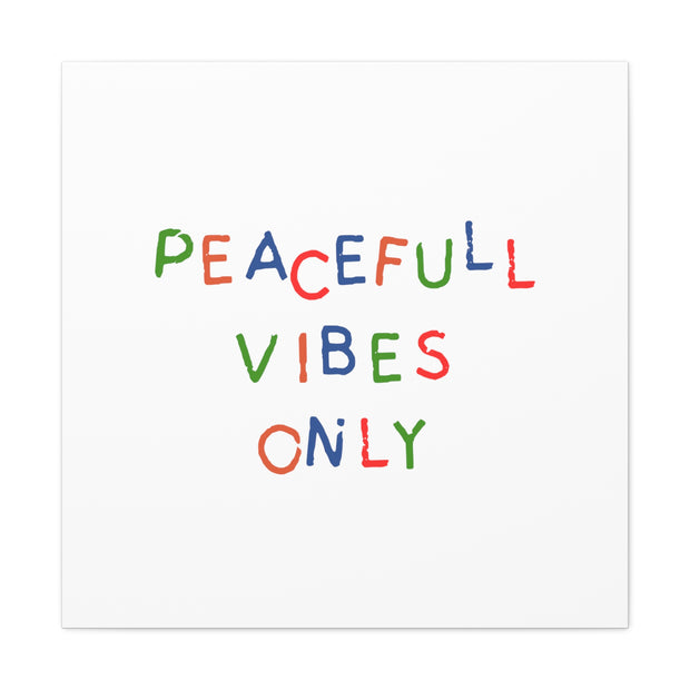 Peaceful Vibes Only Canvas Gallery Wraps