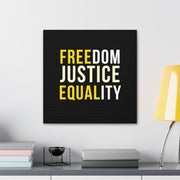 Freedom Justice Equality Canvas Gallery Wraps