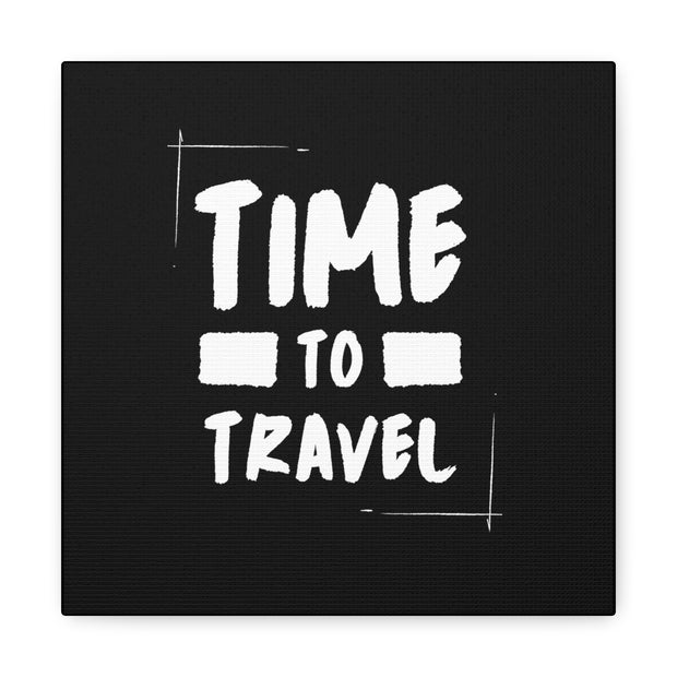 Time To Travel Canvas Gallery Wraps