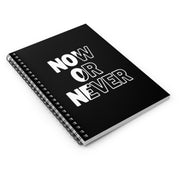 Now Or Never Spiral Notebook - Ruled Line