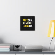 Freedom Justice Equality Canvas Gallery Wraps