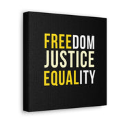 Freedom Justice Equality Canvas Gallery Wraps