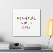 Peaceful Vibes Only Canvas Gallery Wraps