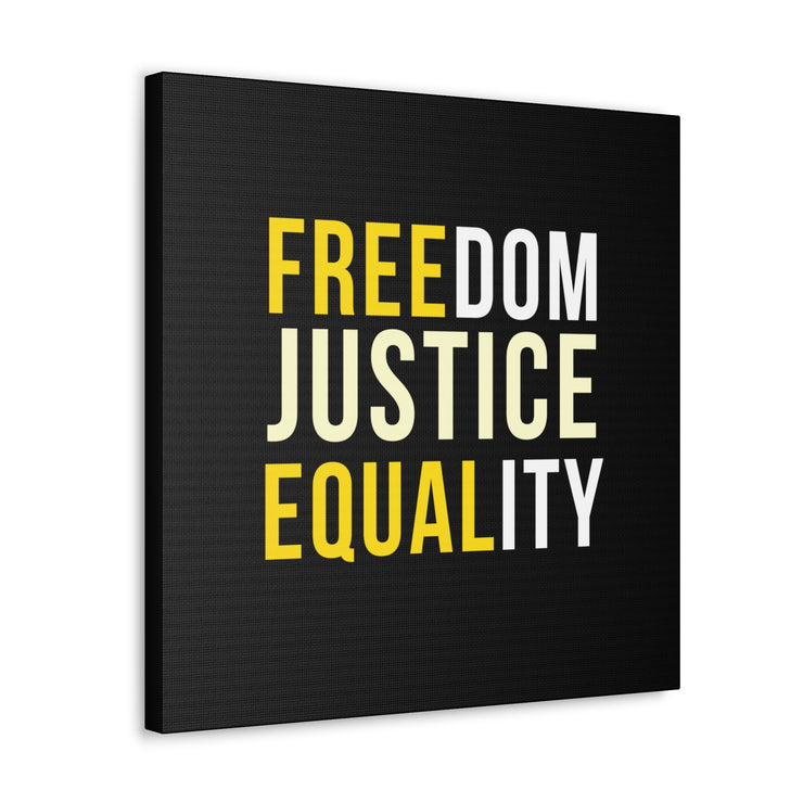 Freedom Justice Equality Canvas Gallery Wraps