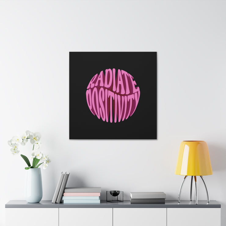 Radiate Positivity Canvas Gallery Wraps