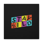 Stay Wild Canvas Gallery Wraps