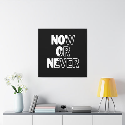 Now Or Never Canvas Gallery Wraps