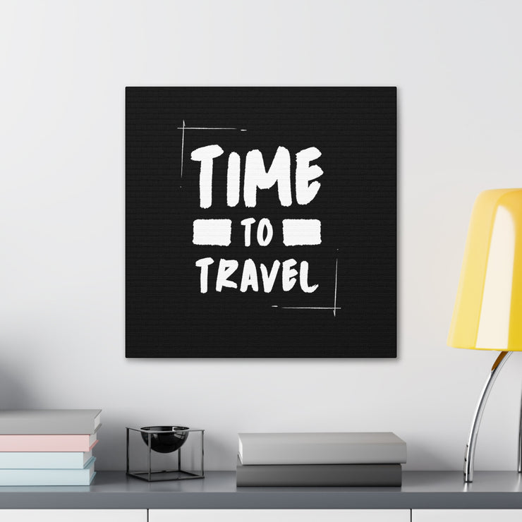 Time To Travel Canvas Gallery Wraps