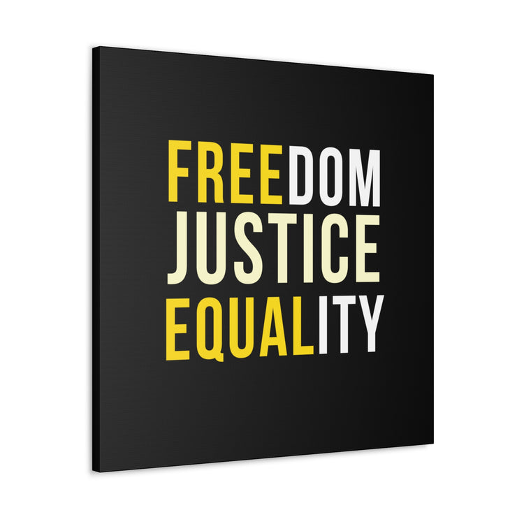 Freedom Justice Equality Canvas Gallery Wraps