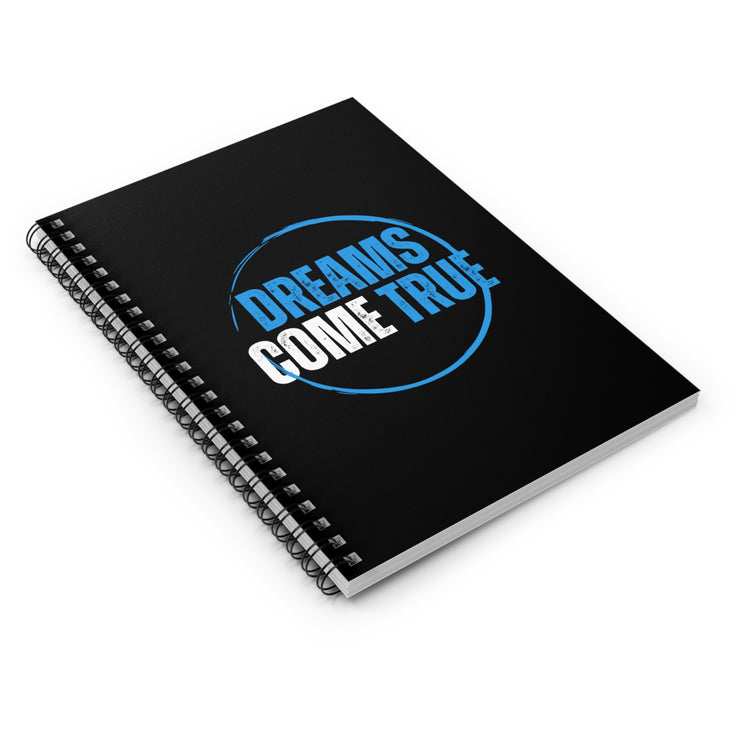 Dreams Come True Spiral Notebook - Ruled Line