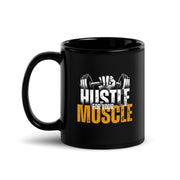 Hustle For Your Muscle Black Glossy Mug