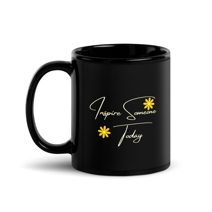 Inspire Someone Today Black Glossy Mug