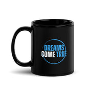 Dreams Come True Black Glossy Mug