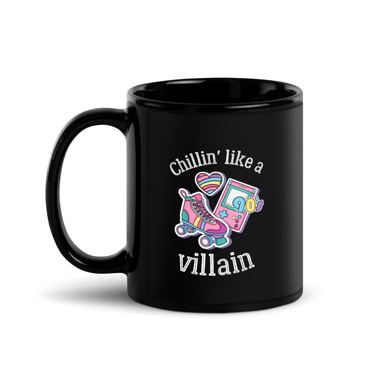 Chilin* Like A Villain Black Glossy Mug