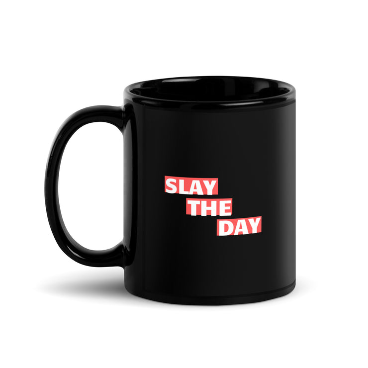 Slay The Day Black Glossy Mug