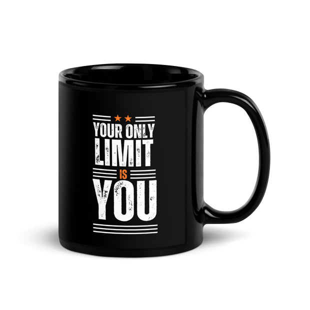 Your Only Limit Is You Black Glossy Mug