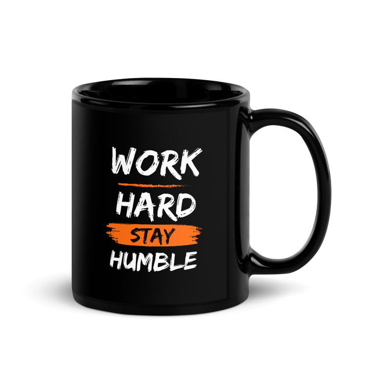 Work Hard Stay Humble Black Glossy Mug