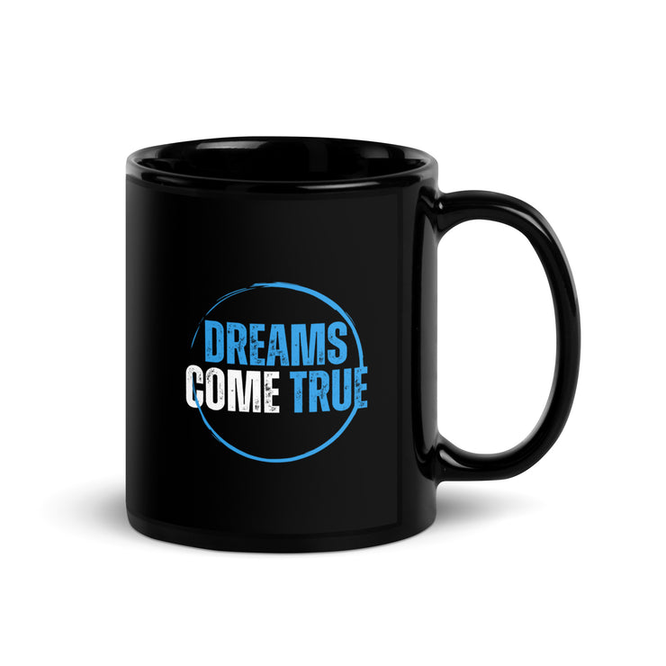 Dreams Come True Black Glossy Mug