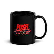 Push Your Self Black Glossy Mug