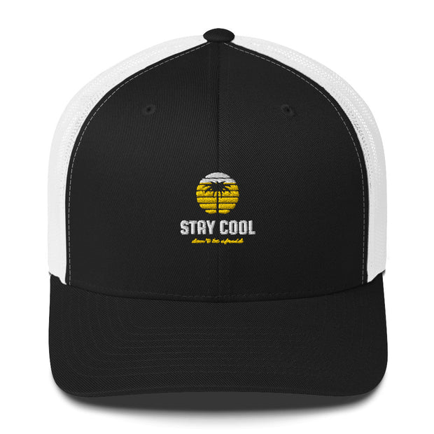 Stay Cool Don't Be Afraid Trucker Cap