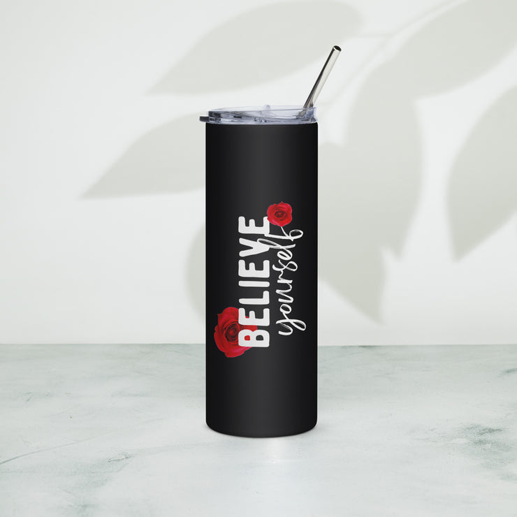 Believe Yourself Stainless steel tumbler