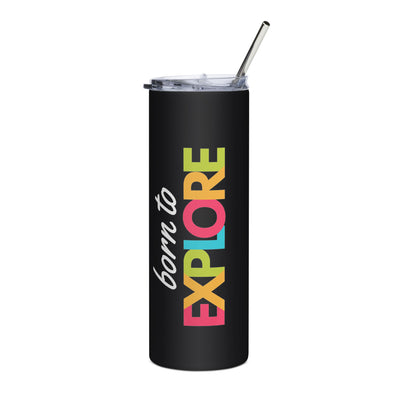 Born To Explore Stainless steel tumbler