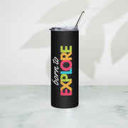 Born To Explore Stainless steel tumbler