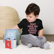 Start Each Day With A Grateful Heart Toddler Short Sleeve Tee